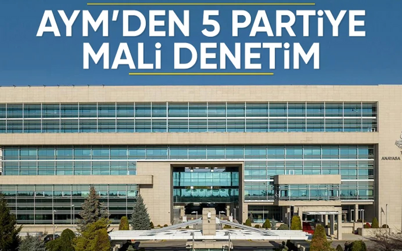 AYM'den 5 Partiye Mali Denetim