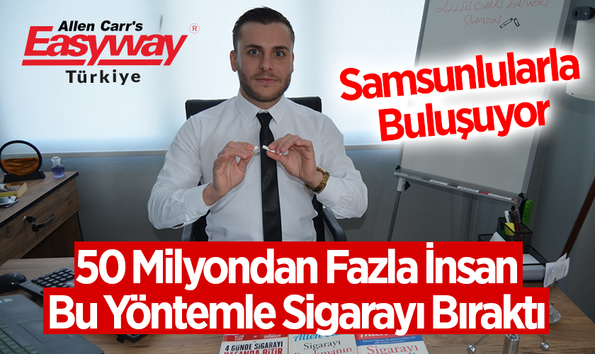 50 Milyondan Fazla İnsan Bu Yöntemle Sigarayı Bıraktı: Samsunlularla Buluşuyor