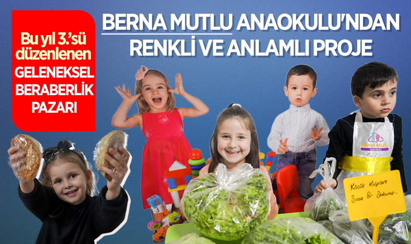 Berna Mutlu Anaokulu'ndan Renkli ve Anlamlı Proje