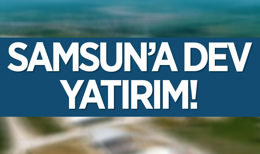 Samsun Valisi Orhan Tavlı'dan Önemli Yatırım Açıklaması