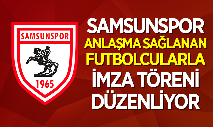 Samsunspor Anlaşma Sağlanan Futbolcularla İmza Töreni Düzenliyor