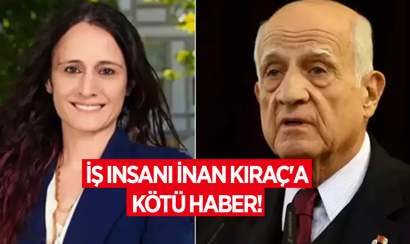 İnan Kıraç ve Kızı İpek Kıraç Arasındaki Miras Davasında Önemli Gelişme