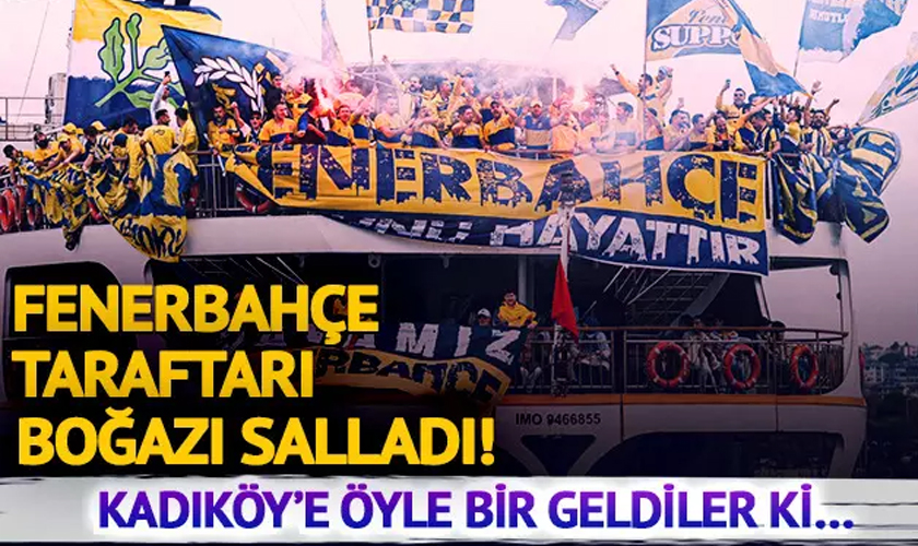 Fenerbahçe taraftarı boğazı salladı! Kadıköy'e öyle bir geldiler ki...