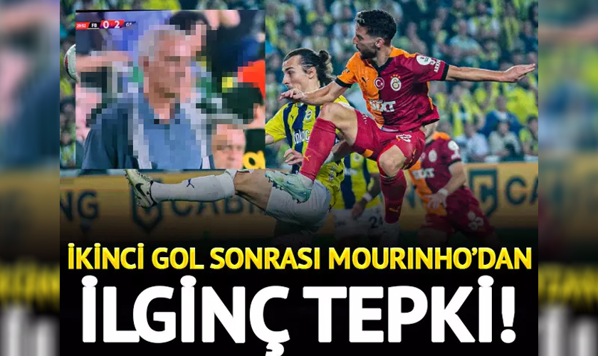 Dev derbide Galatasaray'ın ikinci golünden sonra Jose Mourinho'dan ilginç tepki!