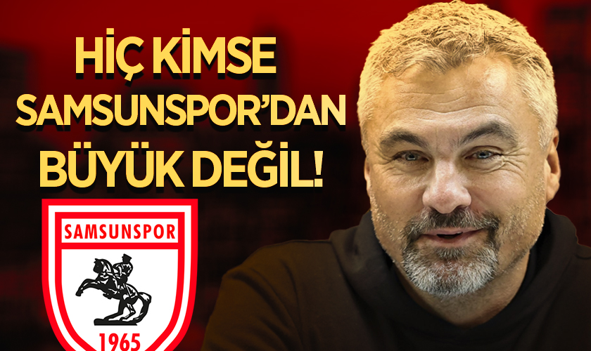 Samsunspor Teknik Direktörü Thomas Reis: Ne Ben Ne De Herhangi Bir Oyuncu Samsunspor Armasından Büyük Değil