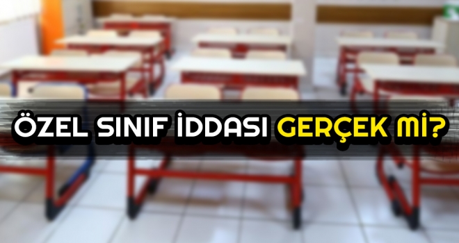 Samsun'da Özel Sınıf İddiası Gerçek mi Oldu?