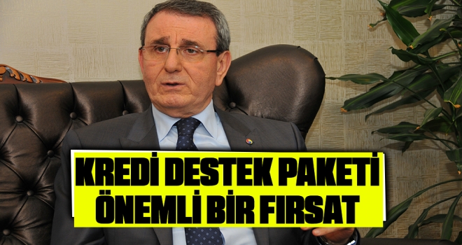 Kredi Destek Paketi Önemli Bir Fırsat