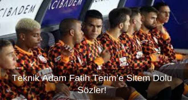 Teknik Adam Fatih Terim’e Sitem Dolu Sözler!