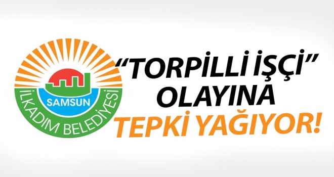 İlkadım Belediyesi'nde "Torpil" Skandalı..!