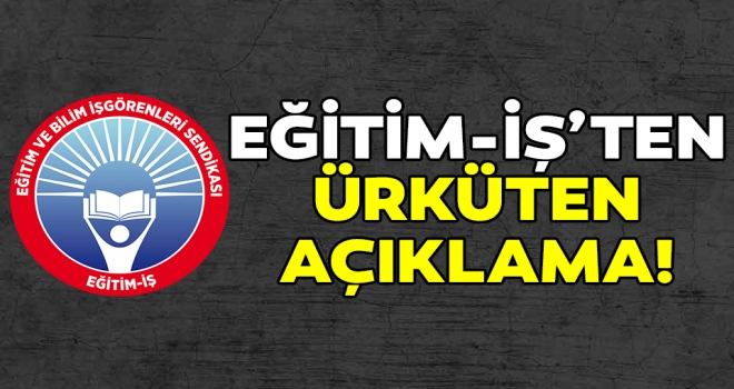 Eğitim İş'ten Ürküten Açıklama