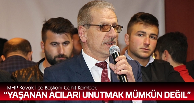 Yaşanan acıları unutmak mümkün değil haberi