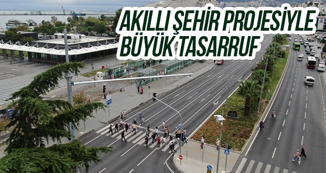 Akıllı Şehir projesiyle büyük tasarruf