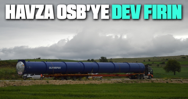 Havza OSB’ye Dev Fırın