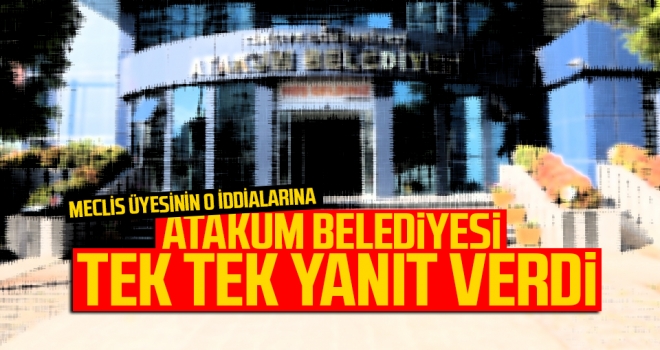 Atakum Belediyesi o iddialara tek tek yanıt verdi!