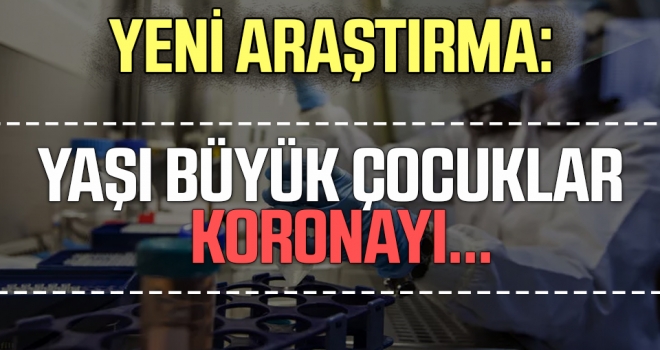 Yeni araştırma: Yaşı Büyük Çocuklar Koronayı En Az Yetişkinler Kadar Kolay Bulaştırıyor