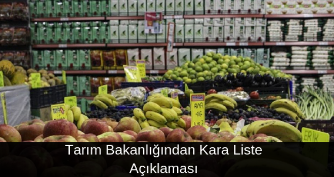 Tarım Bakanlığından Kara Liste Açıklaması