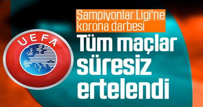 UEFA'da Korono virüs darbesi