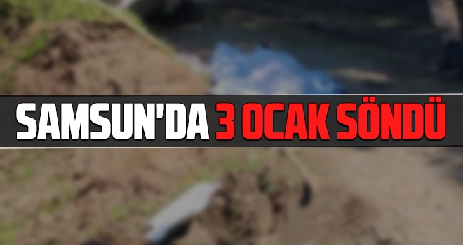 Samsun'da 3 Ocak Söndü