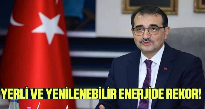 Yerli ve Yenilenebilir Enerjide Rekor