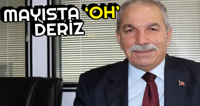 Mayısta 'Oh' Deriz