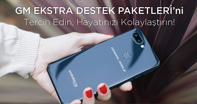 General Mobile’dan Ekstra Destek