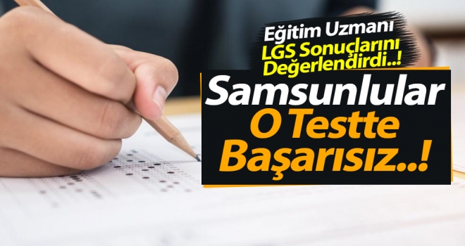 2019 LGS Sınav Sonuçları Açıklandı: Samsunlu Öğrenciler O Testte Başarısız