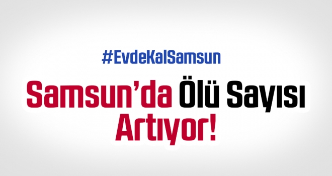 Samsun'da 3 Nisan 2020 Korona Virüs Ölü ve Vaka Sayısı