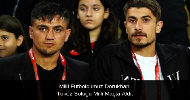 Hastaneden Taburcu Olan Milli Futbolcumuz Dorukhan Toköz soluğu Milli Maçta Aldı