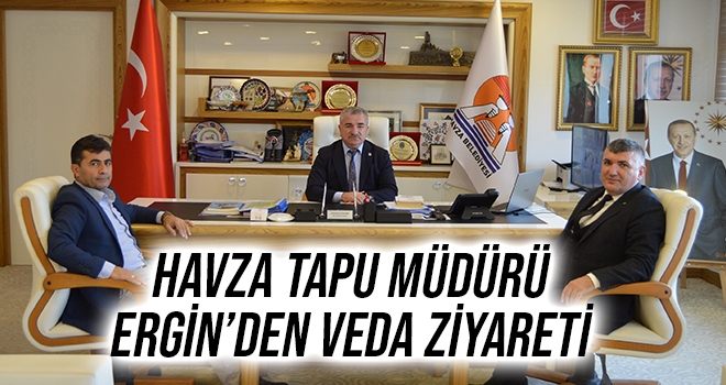 Havza Tapu Müdürü Ergin’den veda ziyareti