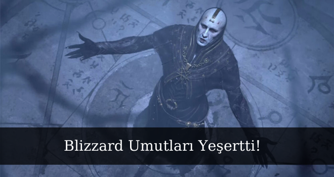 Blizzard Umutları Yeşertti!