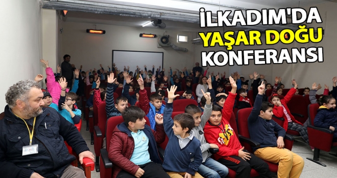 İlkadım'da Yaşar Doğu Konferansı