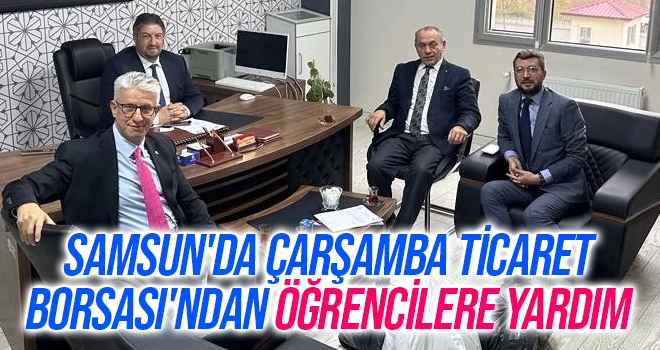 Samsun'da Çarşamba Ticaret Borsası'ndan öğrencilere yardım haberi