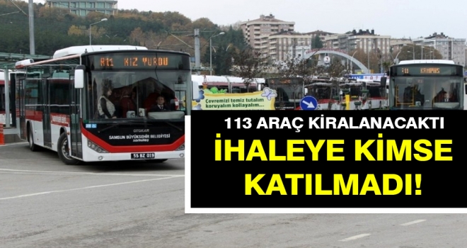 Samsun Büyükşehir Belediyesi'nin araç ihalesine katılım olmadı..!