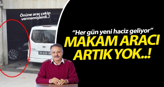 Cemil Deveci'nin makam aracı artık yok..!