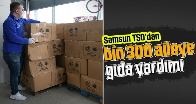 Samsun TSO’dan Bin 300 Aileye Gıda Yardımı