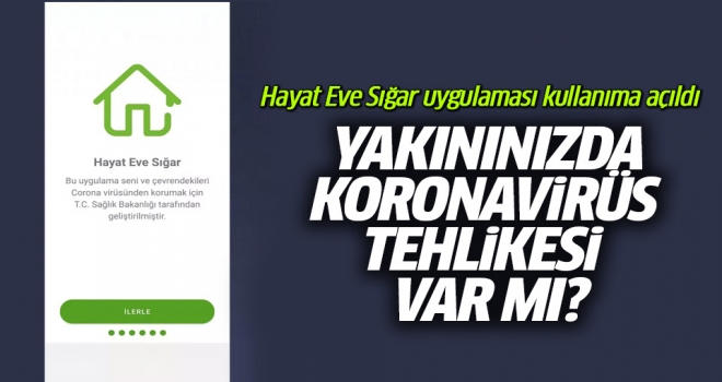 Hayat Eve Sığar uygulaması kullanıma açıldı