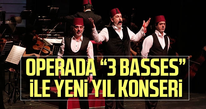 Operada “3 Basses” İle Yeni Yıl Konseri haberi