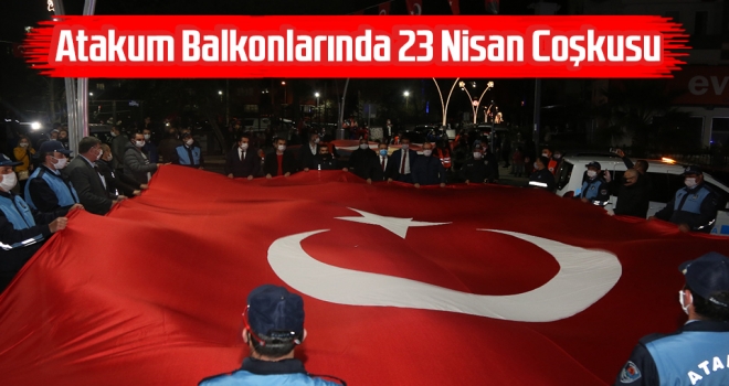 Atakum Balkonlarında 23 Nisan Coşkusu