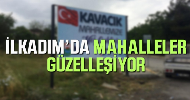 İlkadım'da Mahalleler Güzelleşiyor