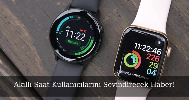 Akıllı Saat Kullanıcılarını Sevindirecek Haber!