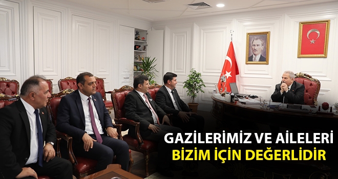 Gazilerimiz Ve Aileleri Bizim İçin Değerlidir