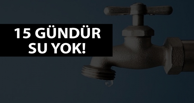 Samsun'un o ilçesinde 15 gündür su sıkıntısı yaşanıyor..!