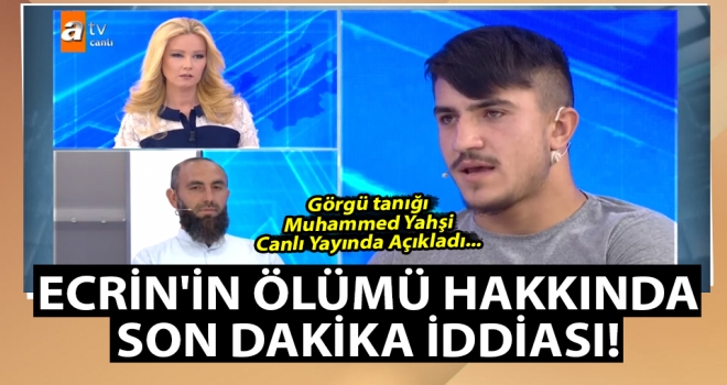 Muhammed Yahşi: "Ecrin, Özkan Kurnaz'ın traktöründen düşmüş olabilir"