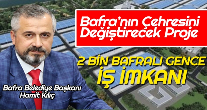 Bafra'nın Çehresini Değiştirecek Proje