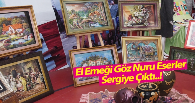 El Emeği Göz Nuru Eserler sergilendi