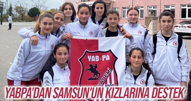 YABPA'dan Samsun'un kızlarına destek haberi