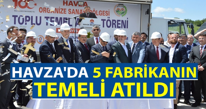 Havza'da 5 Fabrikanın Temeli Atıldı