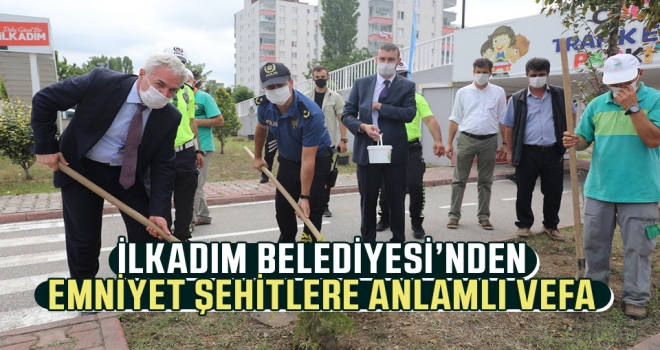 İlkadım Belediyesi'nden Emniyet Şehitlere Anlamlı Vefa