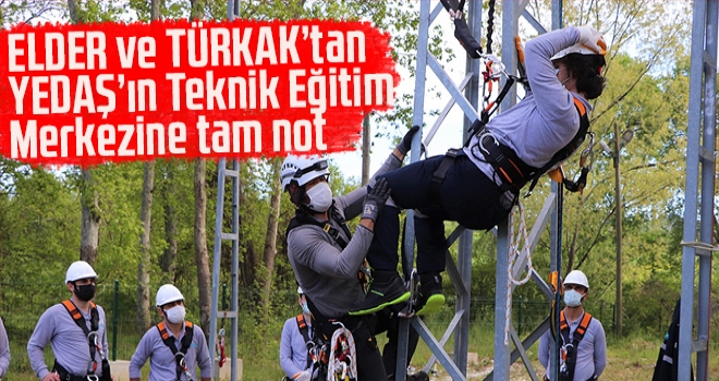 ELDER ve TÜRKAK’tan YEDAŞ’ın Teknik Eğitim Merkezine tam not