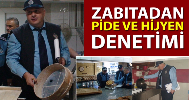 Samsun'da zabıtadan pide denetimi